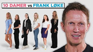 10 DAMER vs FRANK LØKE [upl. by Horwath]