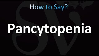 How to Pronounce Pancytopenia correctly [upl. by Enomis114]