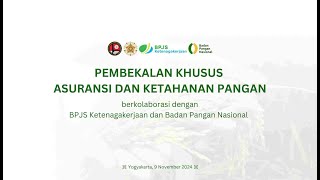 PEMBEKALAN KHUSUS ASURANSI DAN KETAHANAN PANGAN [upl. by Renmus]