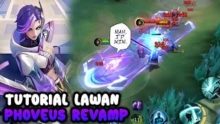 CARA LAWAN PHOVEUS REVAMP INI YANG KATANYA COUNTER BENEDETTA  Mobile Legends [upl. by Longmire12]