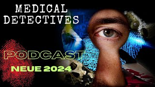 Medical Detectives  NEUE Folgen 2024 Deutsch DOKU PODCAST Übersetzung des Autors STAFFEL 7 [upl. by Lyrpa]