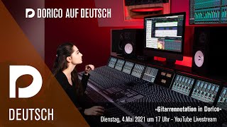 Gitarrennotation in Dorico  quotDorico auf Deutschquot LiveStream mit Markus Hartmann [upl. by Josy]