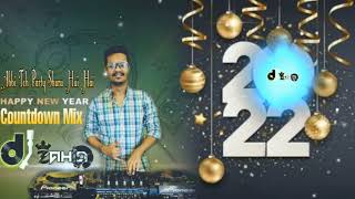 Abhi Toh Party Shuru Hui Hai  Happy New Year Countdown Remix 2022  DJ Zahid  Whistle Crew [upl. by Aitnauq]