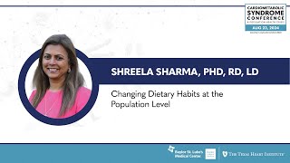 Shreela Sharma PhD  Changing Dietary Habits at the Population Level [upl. by Keligot]