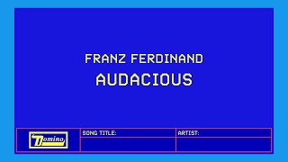 Franz Ferdinand  Audacious French Lyric Video [upl. by Annaik]