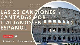 LAS 25 CANCIONES EXITOS ITALIANAS CANTADAS POR ITALIANOS EN ESPAÑOL [upl. by Jerri]