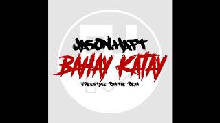 Jason Haft  Bahay Katay Freestyle Battle Beat [upl. by Yaj621]