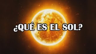 ¿Qué es el Sol y cómo funciona ¿Es una bola de fuego [upl. by Lunette249]