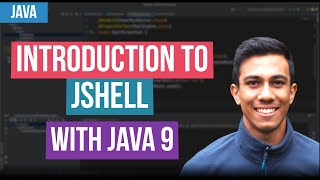 Introduction to JShell  Java 9 Tutorial [upl. by Zeret]