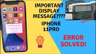 100  fix  iPhone 11 11 Pro11ProMax Important display message error solved [upl. by Eugenio]