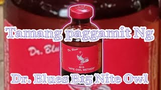 Tamang paggamit Ng DR BLUES B15 NITE OWL [upl. by Yrojram568]