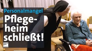 Personalmangel Pflegeheim schließt  BR24 [upl. by Enelrak]