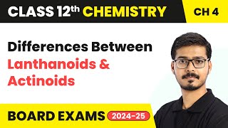 Differences Between Lanthanoids and Actinoids  Class 12 Chemistry Chapter 4  CBSE 202425 [upl. by Refinnaj672]