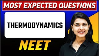 THERMODYNAMICS  Most Expected Questions in 1 Shot  NEET [upl. by Namzed15]