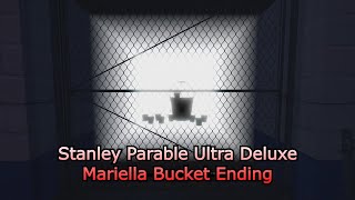 Stanley Parable Ultra Deluxe  Mariella Bucket Ending [upl. by Ajiram]