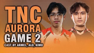 TNC vs AURORA  GAME 2  CAST BY CHIEF ALO AND YOWE  RIYADH CLOSED QUALIFIERS [upl. by Nniroc]