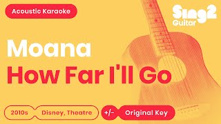 Aulii Cravalho  How Far Ill Go Acoustic Karaoke [upl. by Attirehs37]