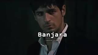 Banjara song slowed reverb [upl. by Okiruy]