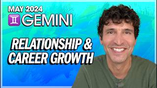 Gemini May 2024 Prepare for Relationship and Career Growth [upl. by Selinda]