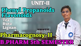 PhenylPropanoids Flavonoids Tea Ruta Lignan Pharmacognosy 5th sem BPharm pharmacywala [upl. by Stout]