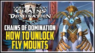 How to Unlock Fly Mounts in WoW Shadowlands Chains of Domination [upl. by Suoirrad]