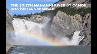 The South Nahanni River by Canoe Into the Land of Dreams [upl. by Capon786]