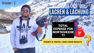 LACHEN amp LACHUNG  ZERO POINT  YUMTHUM VALLEY BUDGET FOR NORTHSIKKIM  PERMIT amp TRAVEL CARD [upl. by Llehsram]