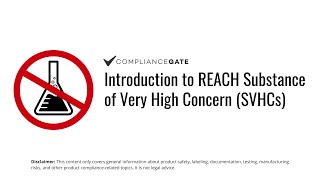 Introduction to REACH Substance of Very High Concern SVHCs [upl. by Noedig506]