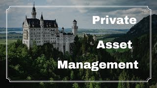 Private Asset Management [upl. by Steffane]