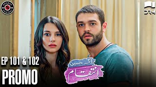 Ek Haseen Intiqam  Episode 101 and 102 Promo  Sweet Revenge  Turkish Drama  Urdu Dubbing  RI2N [upl. by Hoeve]