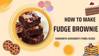 how to make Fudge brownie recipe cake in Tamil [upl. by Lorita]