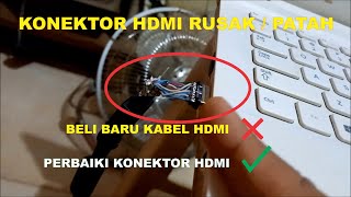 Lebih Hemat Biaya  Cara Perbaiki Kabel HDMI yang rusak [upl. by Starks203]