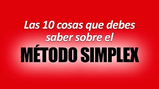 10 COSAS QUE DEBES SABER SOBRE EL MÉTODO SIMPLEX  LAS CRÓNICAS IO [upl. by Kcir]