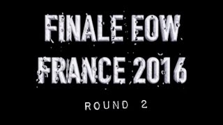 8e Finale EOW France 2016  2 Acapella  Maras Wadi Godié Ed Scarp [upl. by Naniac]