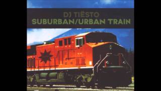 Tiësto  Suburban Train Original Mix [upl. by Ycrad511]