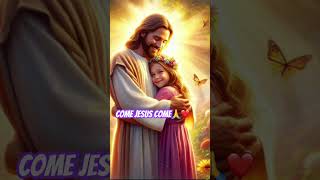 Come Jesus come jesus love beautiful prayer comejesuscome [upl. by Kelley]