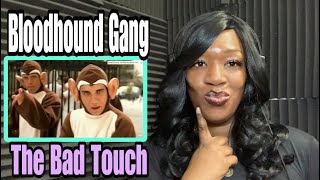 FIRST TIME HEARING  BLOODHOUND GANG  THE BAD TOUCH REACTION [upl. by Nolyad]