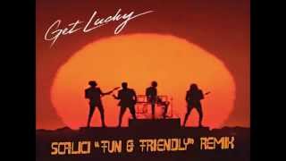 Daft Punk Feat Pharrell Williams  Get Lucky Scalici Fun amp Friendly Remix [upl. by Arin]