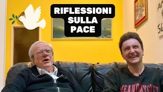 Prima Conversazione  Tarcisio  parte 4 Riflessioni sulla Pace [upl. by Eirehs]