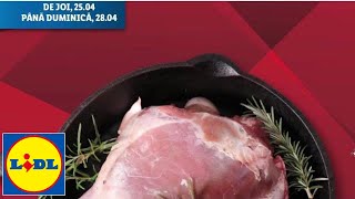 LIDL OFERTA LA CARNE JOI 25 APRILIE 2024CATALOG LIDL 22 APRILIE 2024OFERTE LIDL 25 APRILIE 2024 [upl. by Eiramoj]