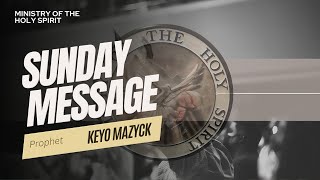 SUNDAY MORNING MESSAGE 102724 PROPHET KEYO MAZYCK FAITH [upl. by Lexie]