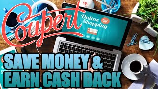 SAVE MONEY ONLINE AND EARN CASH BACK W COUPERT DIGITAL COUPON CODES [upl. by Ennovy]