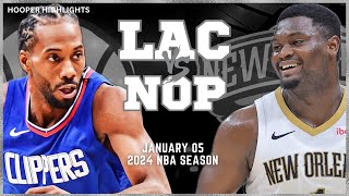 LA Clippers vs New Orleans Pelicans Full Game Highlights  Jan 5  2024 NBA Season [upl. by Yrrehc]