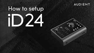 How to set up an Audient iD24 Audio Interface [upl. by Inami]