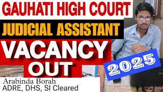 GAUHATI HIGH COURT JUDICIAL ASSISTANT VACANCY 2024 RELEASED ARABINDA BORAH PRESTUDY [upl. by Killoran629]