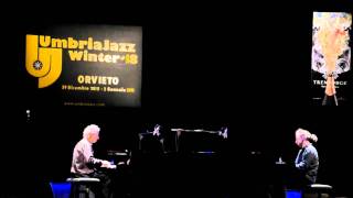 Chick Corea amp Stefano Bollani  Umbria Jazz Winter 2010  If I should lose you 1 [upl. by Acirrej]