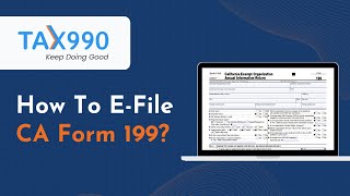 How To File CA Form 199 With Tax990com [upl. by Trebbor]