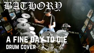 Bathory  A Fine Day to Die  Drum Cover [upl. by Cookie972]