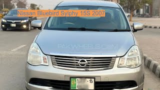 Nissan Bluebird Sylphy 15S 2007  FOR SELL HAY  PRICE FOR PKR 265 lacs ayazvlogspakistan6206 [upl. by Enaitsirhc]