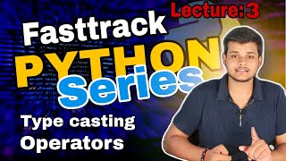 03 Type Casting amp Operators Fasttrack python seriesSoch se Satwik coding python sochsesatwik [upl. by Nivrae]